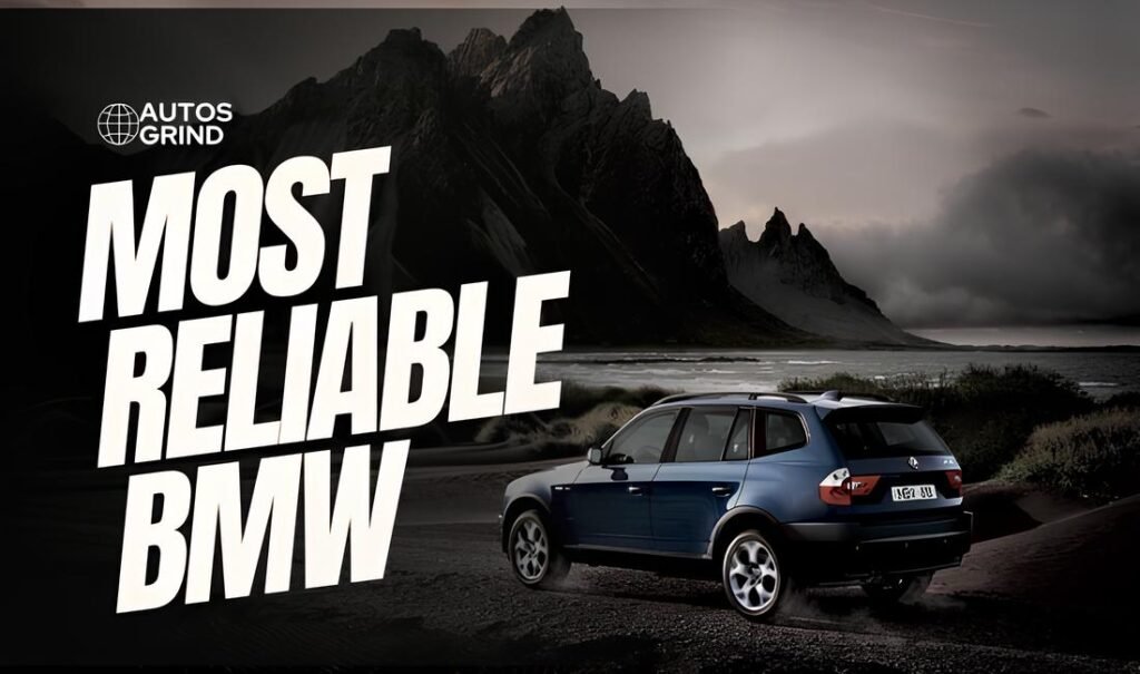 10 Most Reliable BMW Models Built to Last a Lifetime