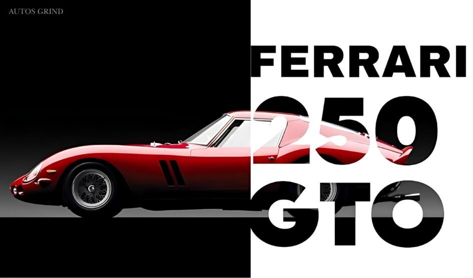 Ferrari 250 GTO: The Most Celebrated Car History Ever Witnessed