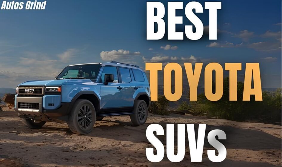 What are The 10 Best Toyota SUV Models to Buy?