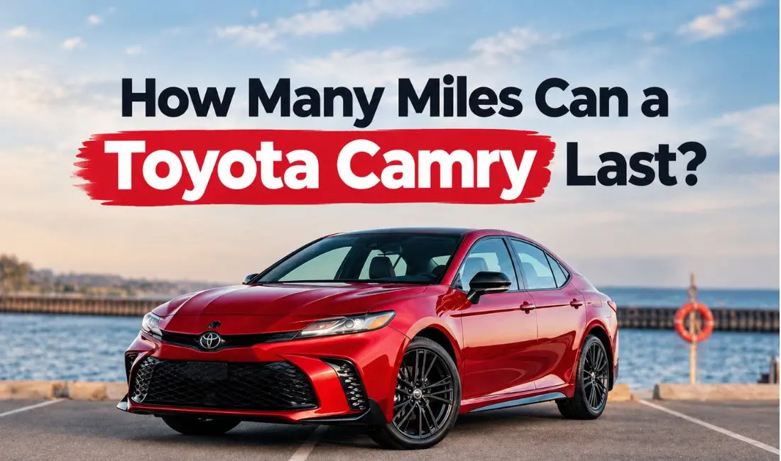 How Many Miles Can a Toyota Camry Actually Last